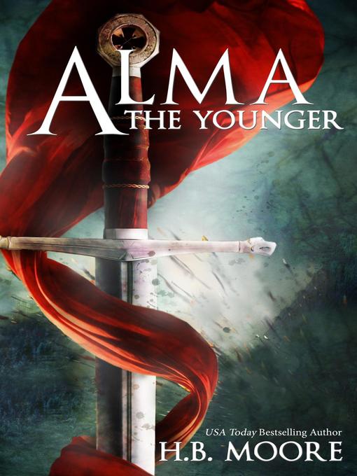 Title details for Alma the Younger by H.B. Moore - Available